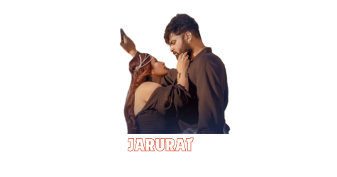 Jarurat Song Lyrics Punjabi